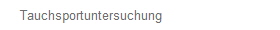 Tauchsportuntersuchung 